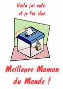 J'ai voté, ma maman est la meilleure !